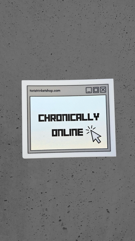 Sticker - Chronically Online