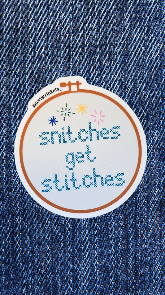 Sticker - Snitches get Stitches
