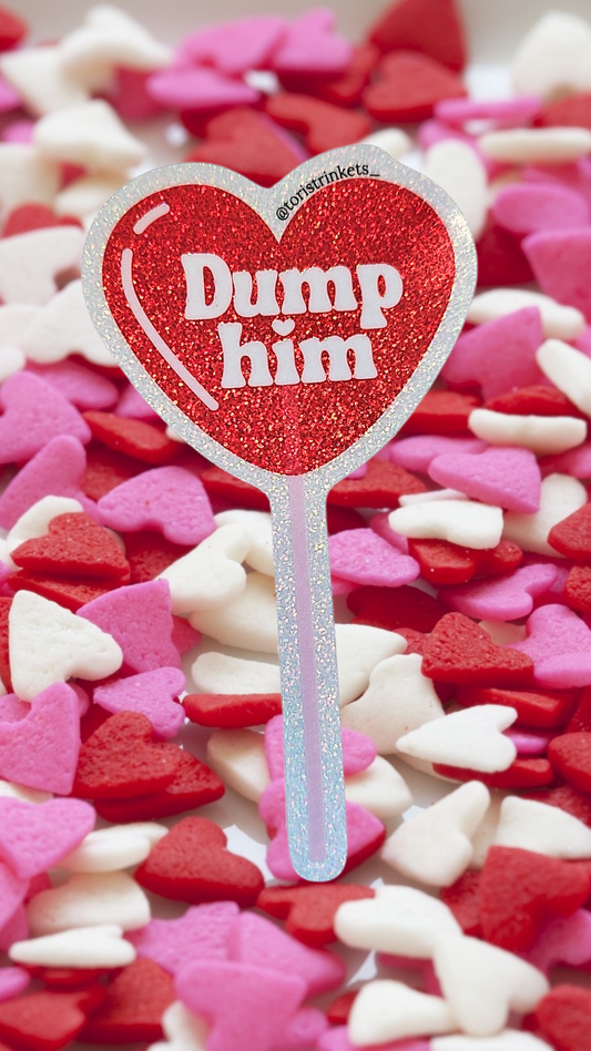 Sticker - Dump Him